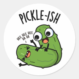 Pickle-ish Ticklish Funny Pickle Puns Classic Round Sticker