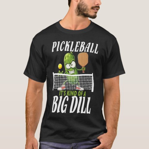 Pickle Its Kind Of A Big Dill Funny Paddleball T_Shirt