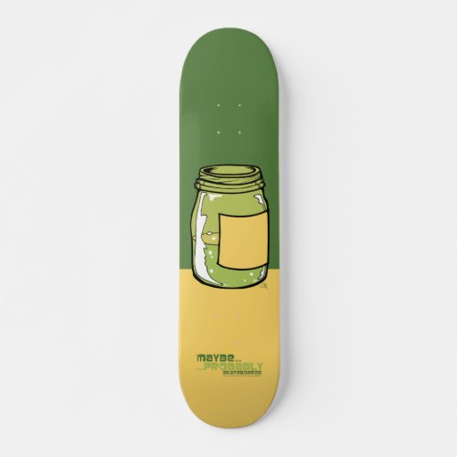 Pickle Juice Skateboard