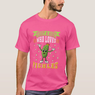 Pickle Just A Girl Who Loves Pickles T-Shirt