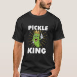 Pickle King Veggie Food   Vegan Vegetarian Day  T-Shirt