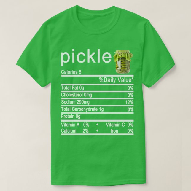 pickle Nutrition Facts label T-Shirt (Design Front)