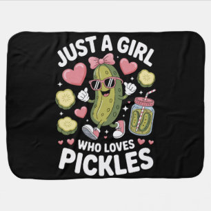 Pickle Passion Just A Girl Who Loves Pickles Baby Blanket