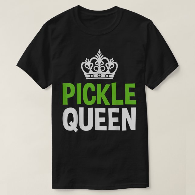Pickle Queen Vegan Funny Vegetable  T-Shirt (Design Front)