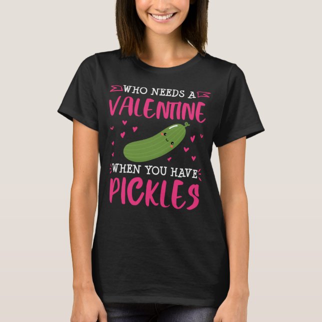 Pickle  Valentines Day Single Dill   Women T-Shirt (Front)