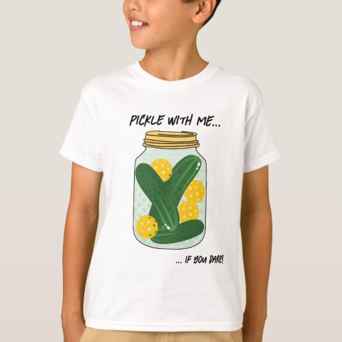 Pickle with me  Pickleball  T_Shirt