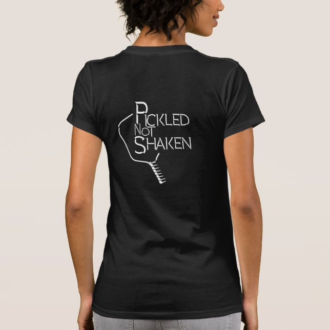 Pickleball 002 Zero Zero Two Pickled Not Shaken T-Shirt (Back)