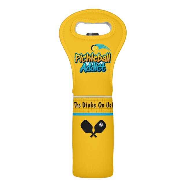 Pickleball Addict: The Dinks On Us! Wine Bag (Front)