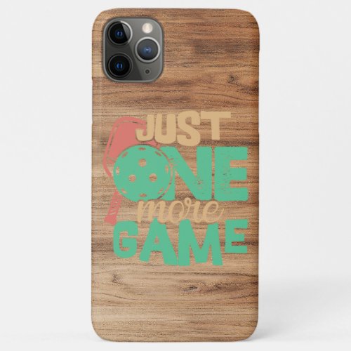 Pickleball Addiction Just One More Game Chuckles iPhone 11 Pro Max Case