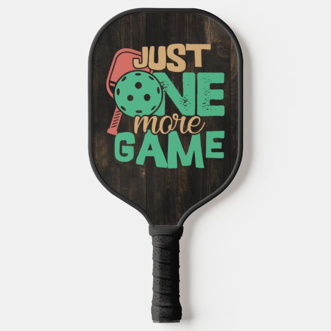 Pickleball Addiction: Just One More Game Chuckles Paddle (Front)