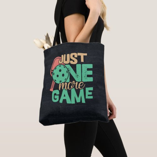 Pickleball Addiction Just One More Game Chuckles Tote Bag