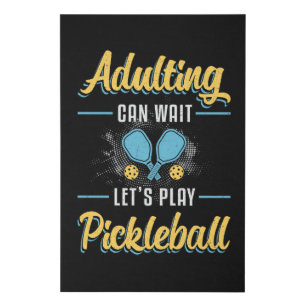 Pickleball Adulting Can Wait Pickleball Player Faux Canvas Print