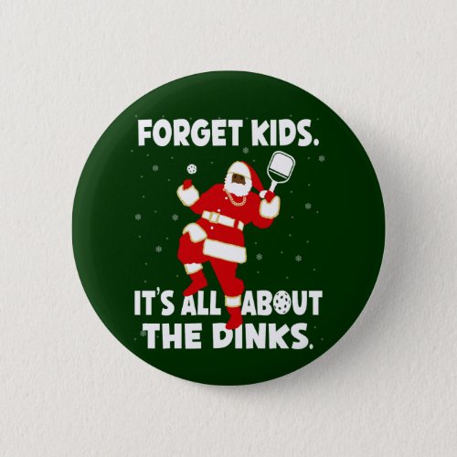 Pickleball All About The Dinks Funny Santa Black Button