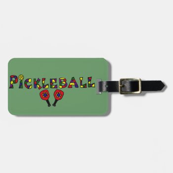 Pickleball Art Letters Luggage Tag by patcallum at Zazzle