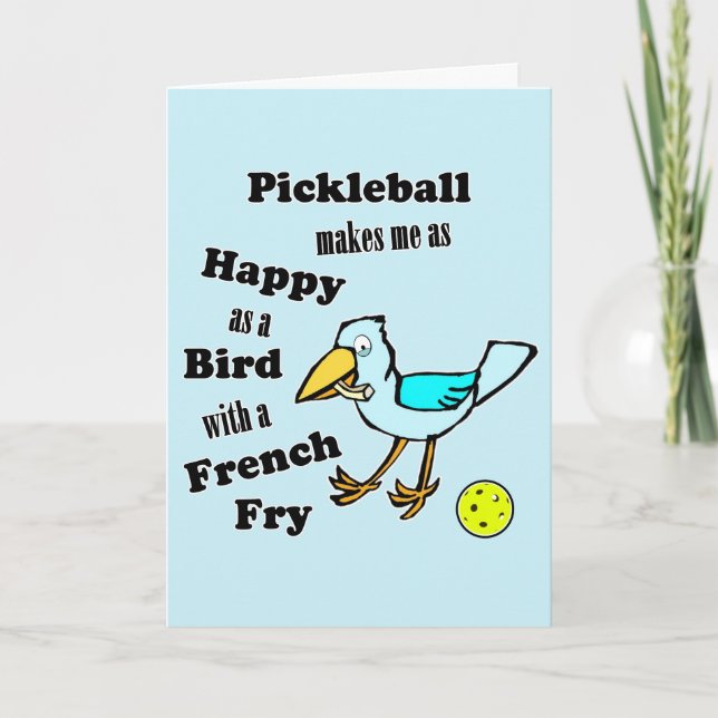 Pickleball As Happy As A Bird With A French Fry Card (Front)