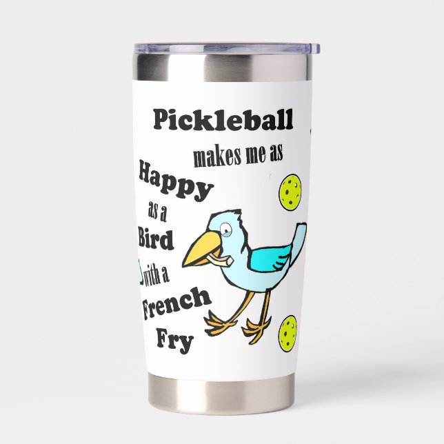 Pickleball - As Happy As A Bird With A French Fry Insulated Tumbler (Left)