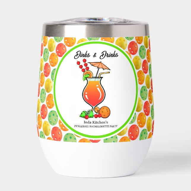 Pickleball Bachelorette Wedding Dinks & Drinks Thermal Wine Tumbler (Front)