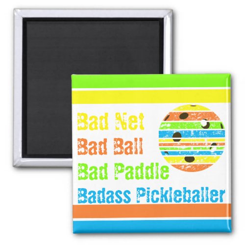 Pickleball _ Bad Net Bad Ball Bad Paddle Bad A Magnet