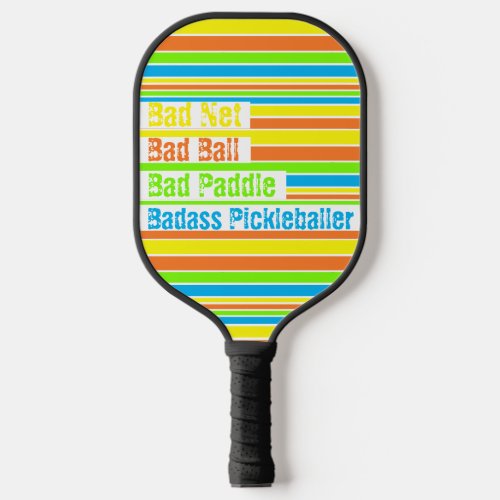 Pickleball _ Bad Net Bad Ball Bad Paddle Bad A Pickleball Paddle