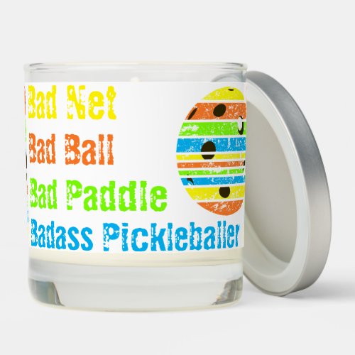 Pickleball _ Bad Net Bad Ball Bad Paddle Bad A Scented Candle