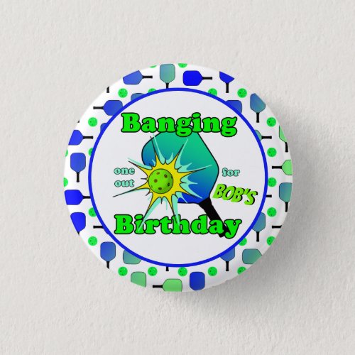 Pickleball Birthday Blue Green Paddle Ball Banging Button