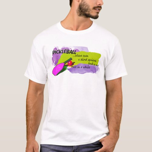 Pickleball_Blind squirrel T_Shirt