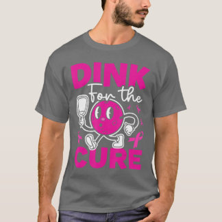 Pickleball Breast Cancer Awareness Pink Dink forhe T-Shirt
