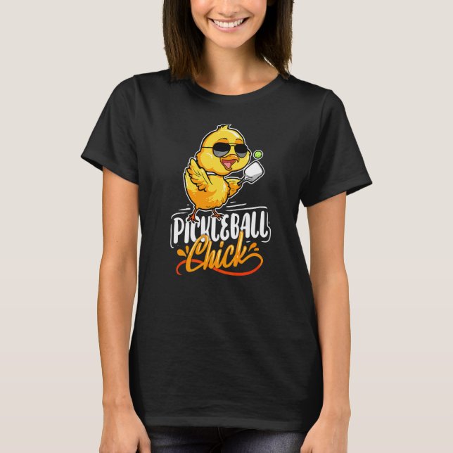 Pickleball Chick Pickleball Player Pickleball T-Shirt (Front)