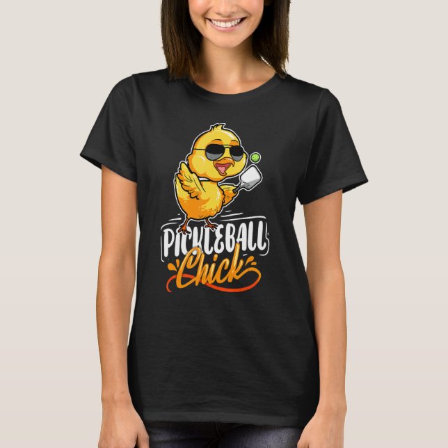 Pickleball Chick Pickleball Player Pickleball T-Shirt (Front)