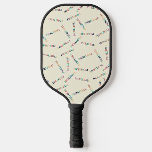 Pickleball Colorful Text Pattern Beige Background Pickleball Paddle