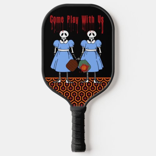 Pickleball Come Play with Us Horror Movie Twins Pickleball Paddle