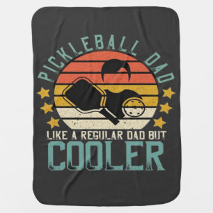 Pickleball Dad Like A Regular Dad But Cooler Baby Blanket