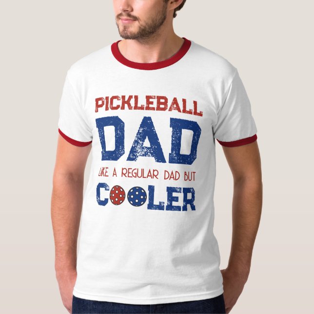 PICKLEBALL DAD LIKE A REGULAR DAD BUT COOLER dink  T-Shirt (Front)