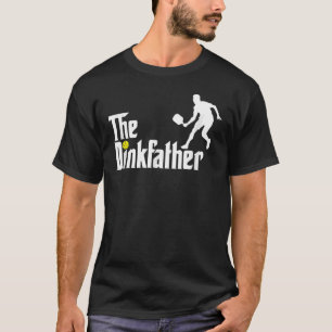 Pickleball Dad Player  Father's Day The Dinkfather T-Shirt
