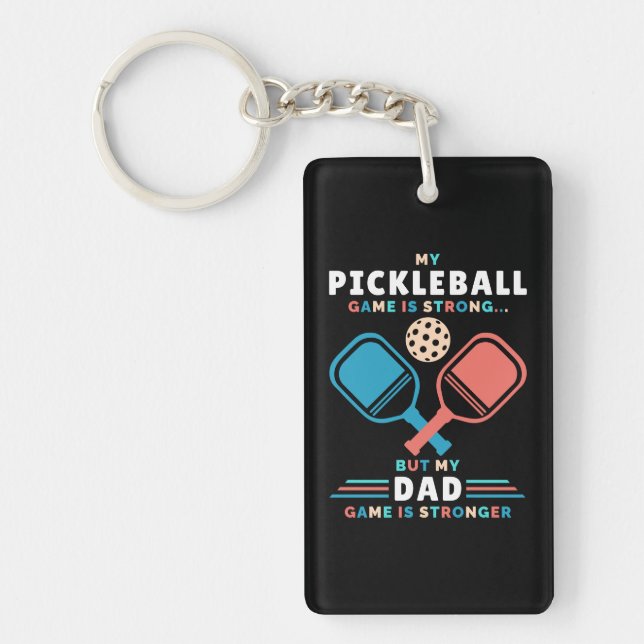 Pickleball Dad Stronger Dad Game Father Keychain (Front)