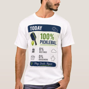 Pickleball daily life Forecast T-Shirt