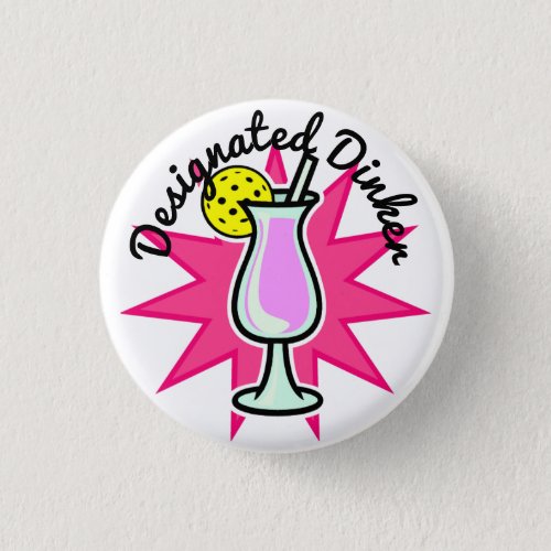 Pickleball Designated Dinker _ Pink Cocktail Button