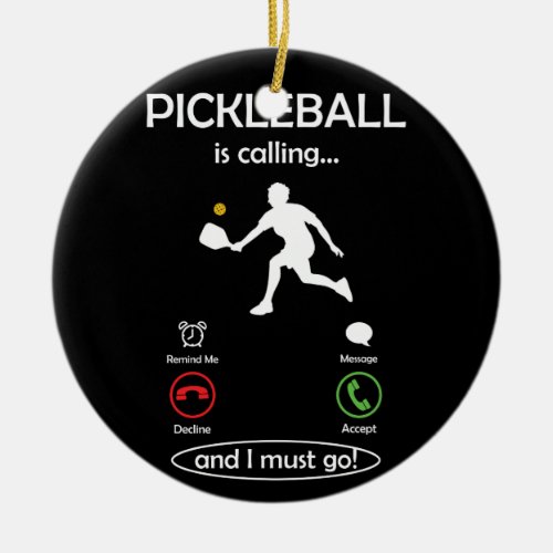 PICKLEBALL Dink Calling And I Must Go Player USA Ceramic Ornament