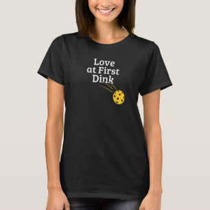 Pickleball Dink Funny Pickleball Pun Love At First T-Shirt