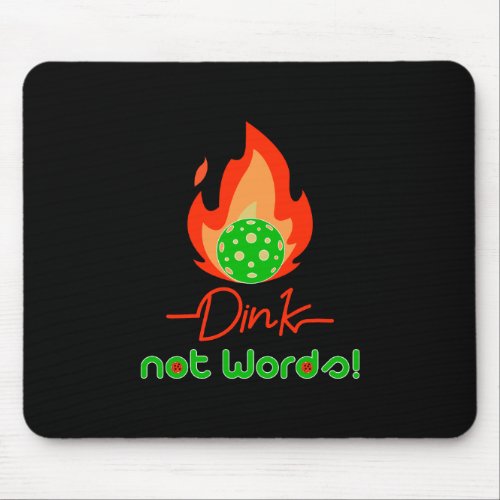 Pickleball Dink not words Pickleball Mouse Pad