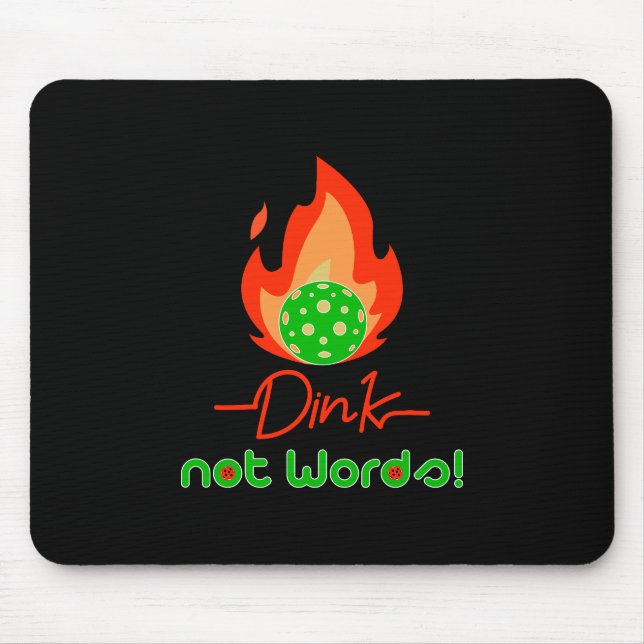 Pickleball Dink, not words, Pickleball Mouse Pad (Front)