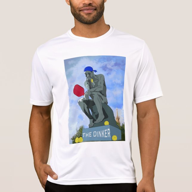 Pickleball Dinker the Thinker T-Shirt (Front)