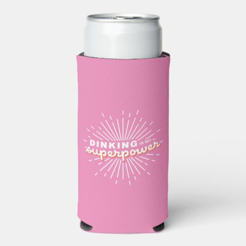 Pickleball Dinking is My Superpower Funny Gift Seltzer Can Cooler