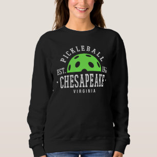 Pickleball For Pickleball Players In Chesapeake Va Sweatshirt