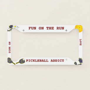 Pickleball Fun on The Run License Plate Frame