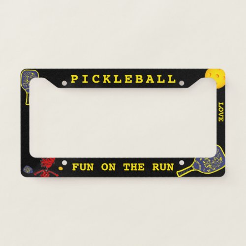 Pickleball Fun on The Run License Plate Frame