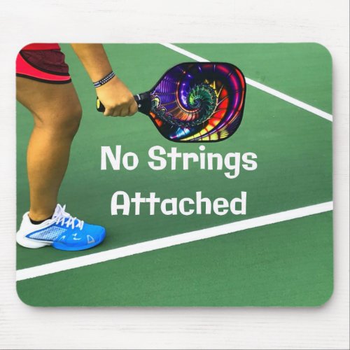 Pickleball Funny No Strings Attached Mouse Pad