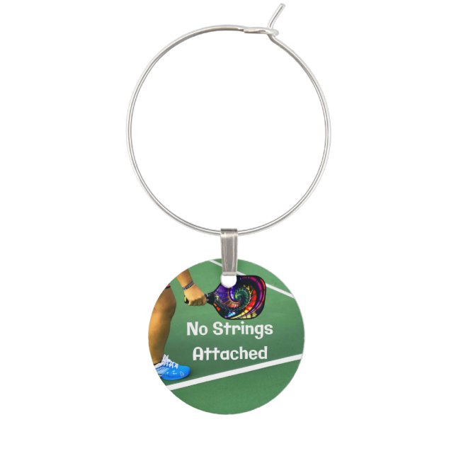 Pickleball Funny No Strings Attached Wine Charm (Front)