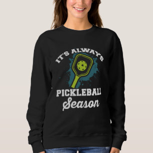 Pickleball Funny Pickleball Gifts Sweatshirt