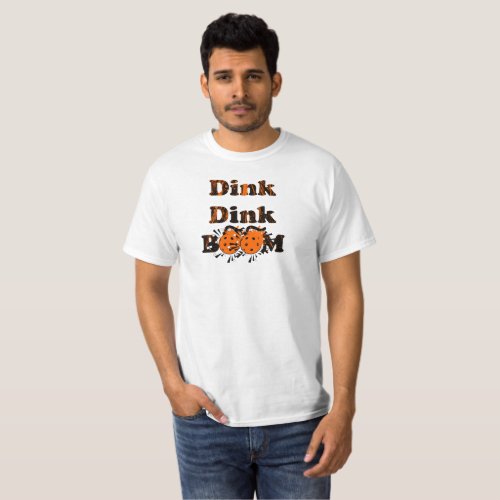 Pickleball Gear Dink Dink Boom Grunge Orange Bombs T_Shirt